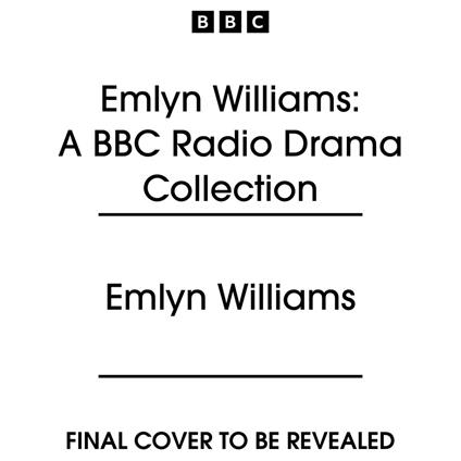 Emlyn Williams: A BBC Radio Drama Collection