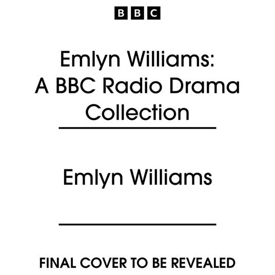 Emlyn Williams: A BBC Radio Drama Collection