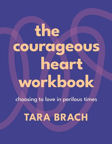 The Courageous Heart Workbook