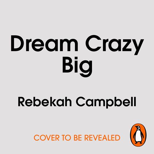 Dream Crazy Big