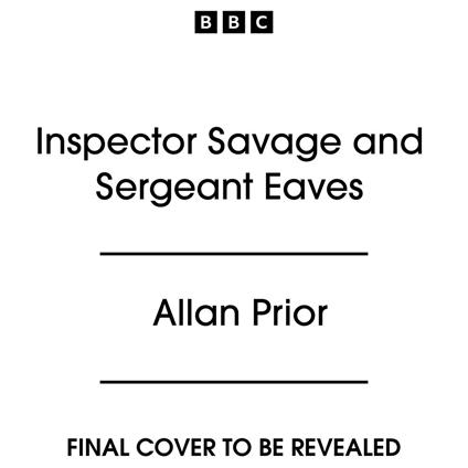 Inspector Savage and Sergeant Eaves