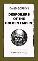 Despoilers of the Golden Empire