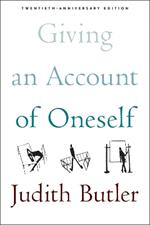 Giving an Account of Oneself: Twentieth Anniversary Edition, with a new preface by the author