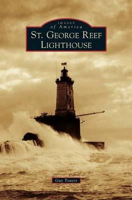 St. George Reef Lighthouse - Guy Towers - cover