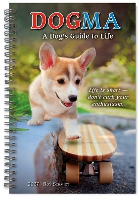 Dogma: A Dog's Guide to Life -- Ron Schmidt - cover