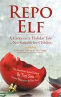 Repo Elf: A Cautionary Holiday Tale Not Suitable for Children - Tom Sims - cover