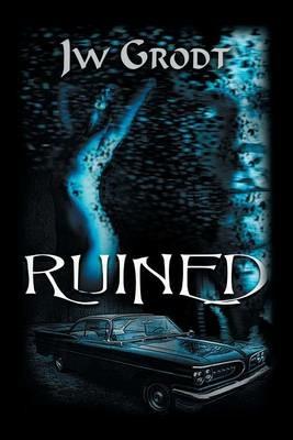 Ruined - Jw Grodt - cover