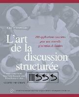 L'art de la discussion structuree: 100 applications concretes pour une nouvelle generation de leaders - R Brian Stanfield - cover