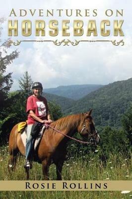 Adventures on Horseback - Rosie Rollins - cover