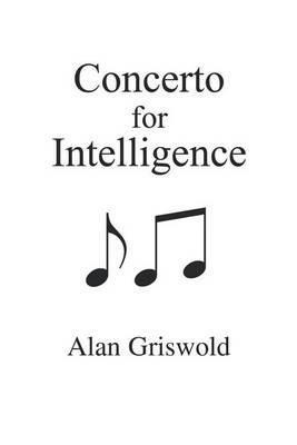 Concerto for Intelligence - Alan Griswold - cover