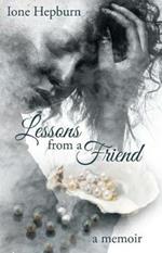 Lessons from a Friend: A Memoir