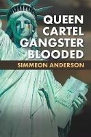 Queen Cartel Gangster Blooded - Simmeon Anderson - cover