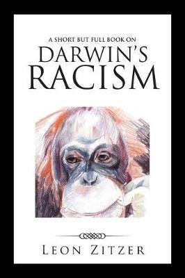 A Short but Full Book on Darwin's Racism - Leon Zitzer - cover