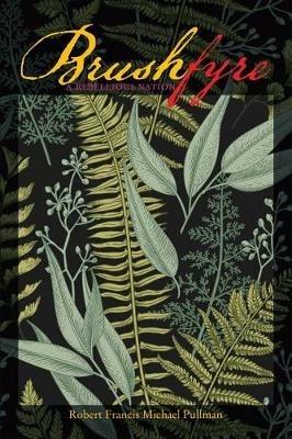 Brushfyre - Robert Francis Michael Pullman - cover