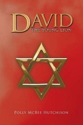 David: The Young Lion - Polly McBee Hutchison - cover