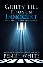 Guilty Till Proven Innocent: American Justice? - If you can afford it!