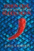 Ethen Coal and the Legend of the Blood Horn - Joshua Roberts - cover