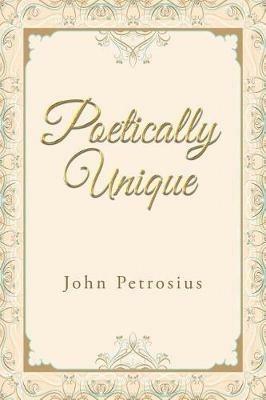 Poetically Unique - John Petrosius - cover