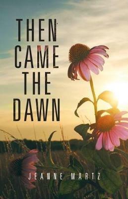 Then Came the Dawn - Jeanne Martz - cover