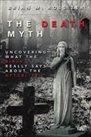 The Death Myth: Uncovering What the Bible Really Says about the Afterlife - Brian M Rossiter - cover