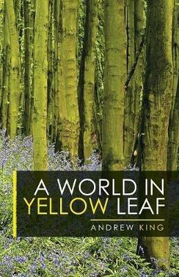 A World in Yellow Leaf - Andrew King - cover
