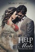Help Mate: Wolf Sisters Series, Book 4 - Margy Millet - cover