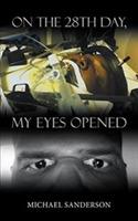 On the 28th Day, My Eyes Opened - Michael Sanderson - cover