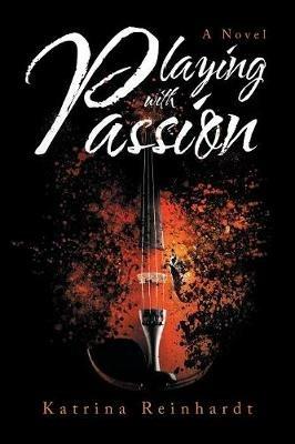 Playing with Passion - Katrina Reinhardt - cover
