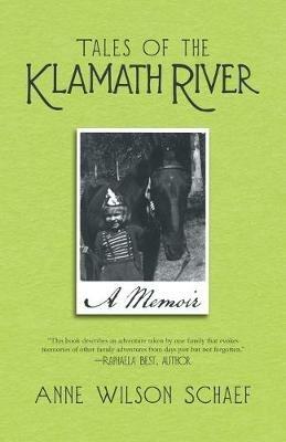 Tales of the Klamath River: A Memoir - Anne Wilson Schaef - cover