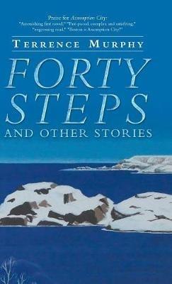 Forty Steps and Other Stories - Terrence Murphy - cover