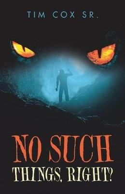No Such Things, Right? - Tim Cox - cover