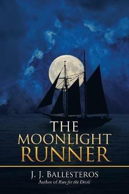 The Moonlight Runner - J J Ballesteros - cover