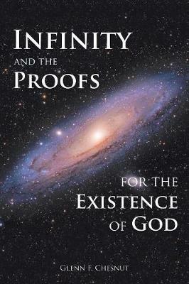 Infinity and the Proofs for the Existence of God - Glenn F Chesnut - cover