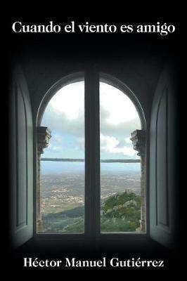 Cuando El Viento Es Amigo - Hector Manuel Gutierrez - cover