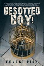 Besotted Boy!