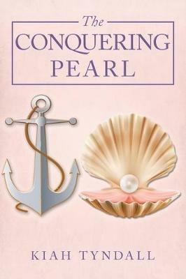 The Conquering Pearl - Kiah Tyndall - cover