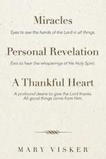 Miracles, Personal Revelations, a Thankful Heart