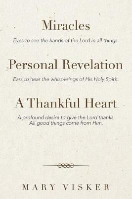 Miracles, Personal Revelations, a Thankful Heart - Mary Visker - cover