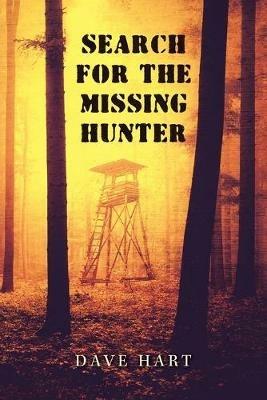 Search for the Missing Hunter - Dave Hart - cover