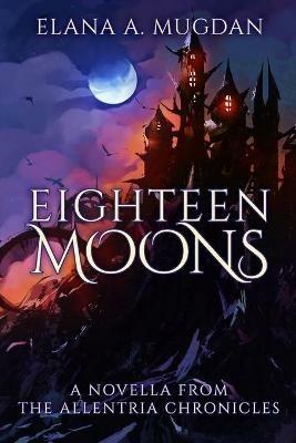 Eighteen Moons - Elana a Mugdan - cover