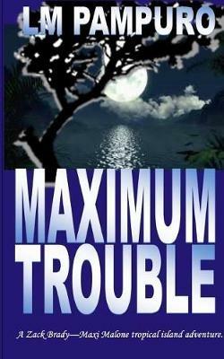 Maximum Trouble - L M Pampuro - cover