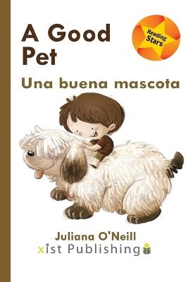 A Good Pet / Una buena mascota - Juliana O'Neill - cover