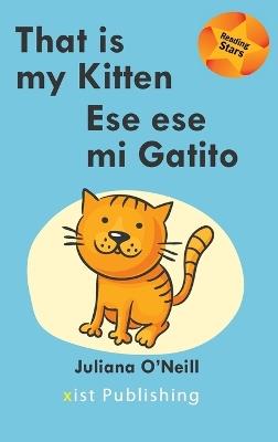 That is my Kitten / Ese es mi Gatito - Juliana O'Neill - cover