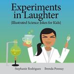 Experiments in Laughter: Illustrated Science Jokes for Kids
