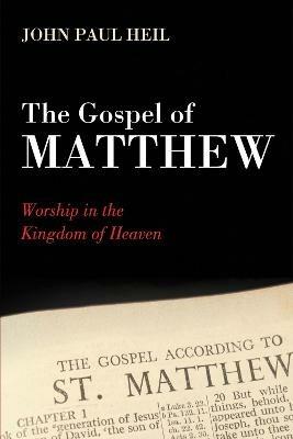 The Gospel of Matthew - John Paul Heil - cover
