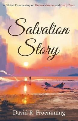 Salvation Story - David R Froemming - cover