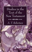Studies in the Text of the New Testament - A T Robertson - cover