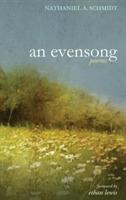 An Evensong - Nathaniel A Schmidt - cover