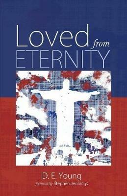Loved from Eternity - D E Young - cover