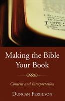 Making the Bible Your Book - Duncan S Ferguson - cover